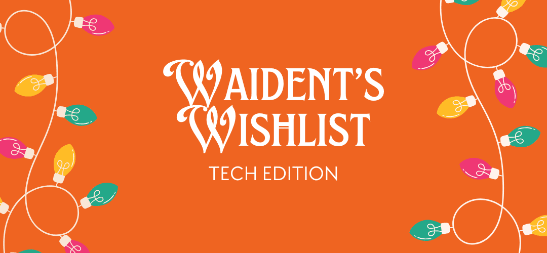 The Ultimate Holiday Wishlist for Curious Techies by Waident